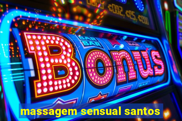 massagem sensual santos